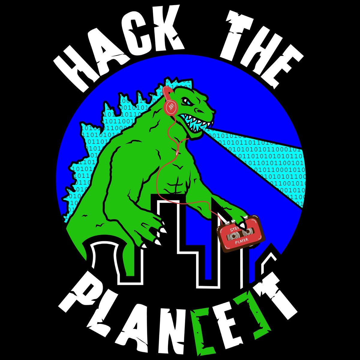 Hack the Plan[e]t podcast cover art — green Godzilla wearing headphones over a binary-pattern globe.